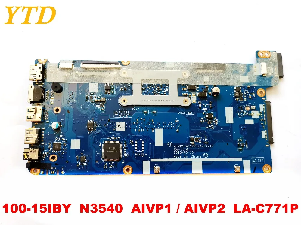 Оригинальный Для lenovo 100-15IBY Материнская плата ноутбука N3540 AIVP1 AIVP2 LA-C771P испытанное