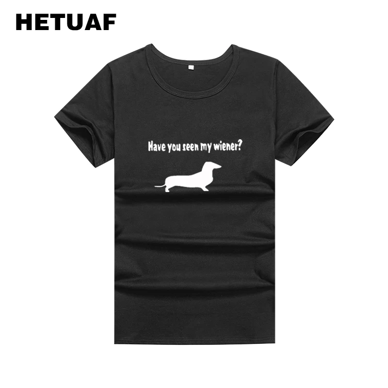 

HETUAF Have You Seen My Wiener Funny Graphic Tees Women 2018 Tumblr Hip Hop T Shirt Women Tops Harajuku Ulzzang Poleras Mujer