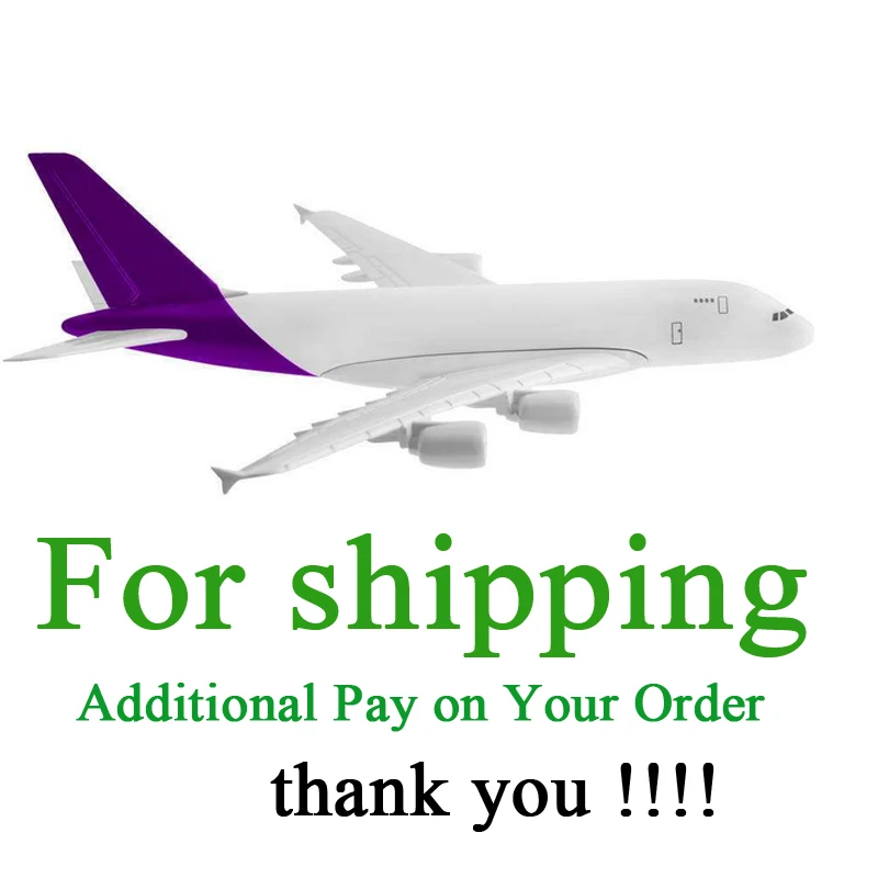 

for shipping Additional Pay on Your Order !!