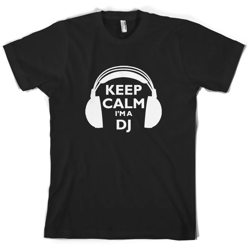 Keep Calm I'm A DJ Мужская футболка Djing Mixing Music 10 цветов рукав горячая печать с коротким
