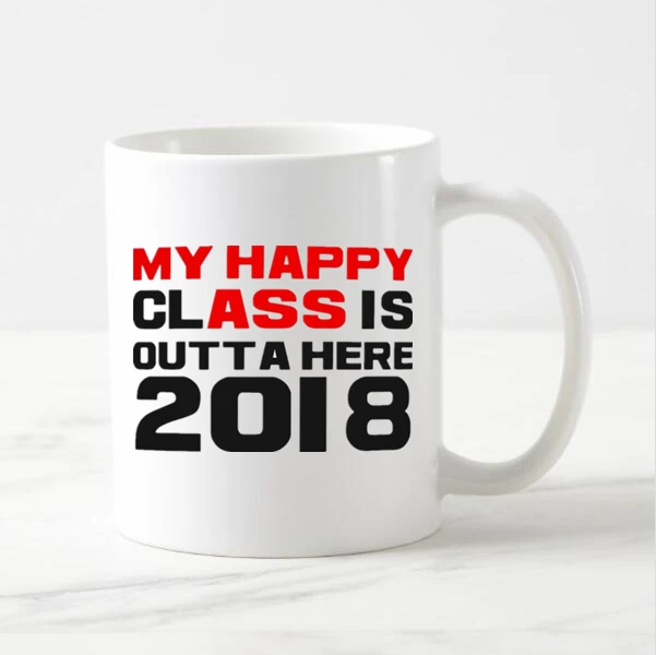 

Смешной Юмор выпускные подарки шутка мой счастливый класс отсюда 2018 кофейная кружка Чайные чашки новинка класс 2018 градиентный Декор
