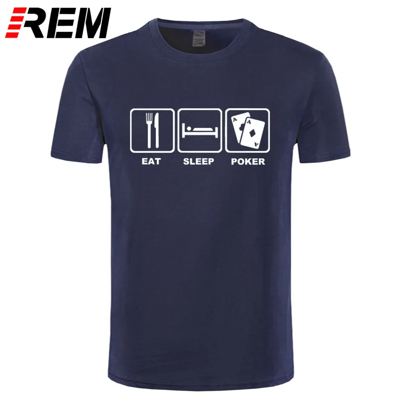 REM Eat Sleep Poker хлопковая футболка Топы в стиле хип-хоп Футболка забавная повседневная одежда для фитнеса Большие размеры
