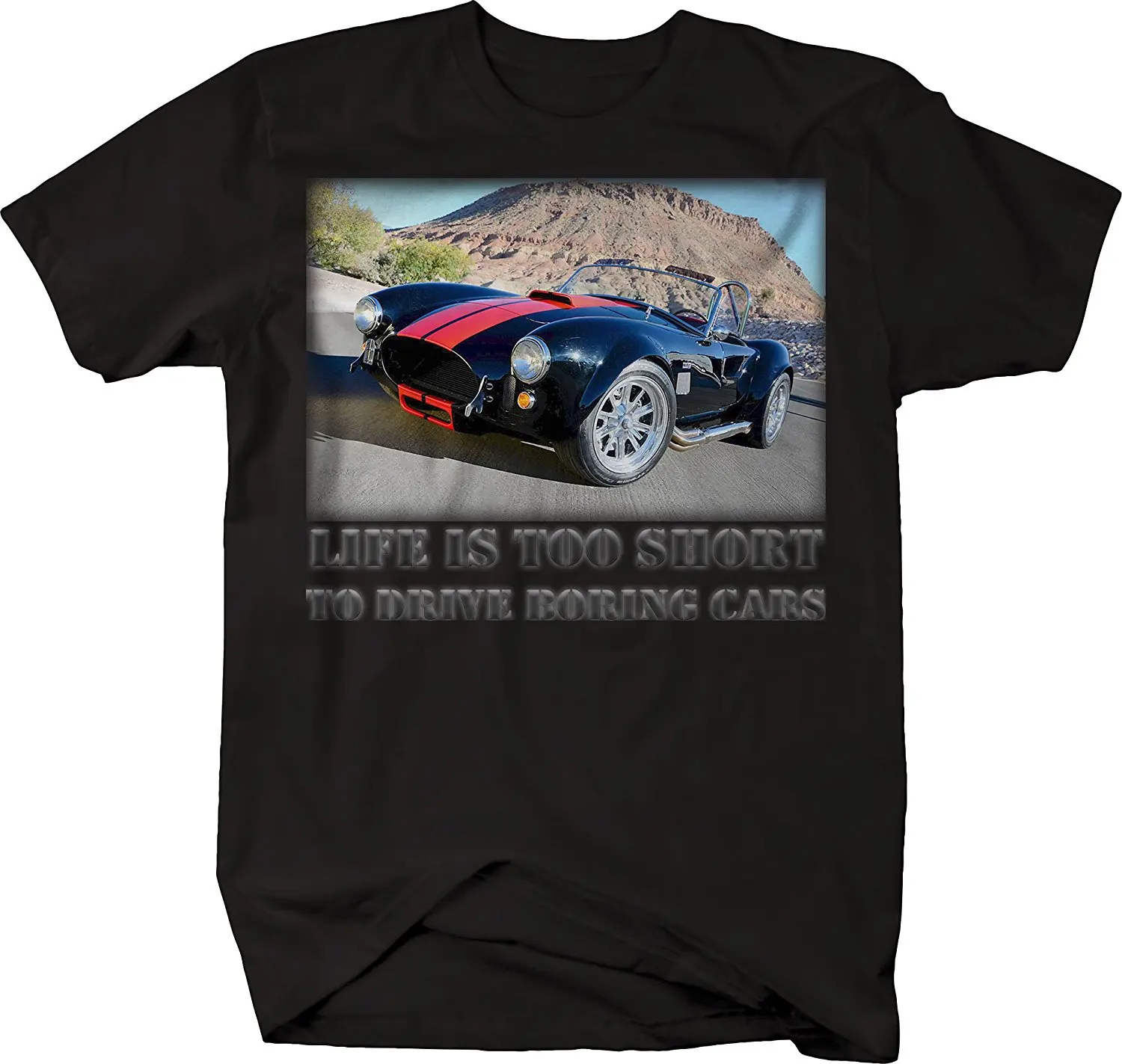 Лидер продаж 2019 модная футболка с надписью Life is Too Short to Drive Boring Cars Shelby Cobra Hotrod