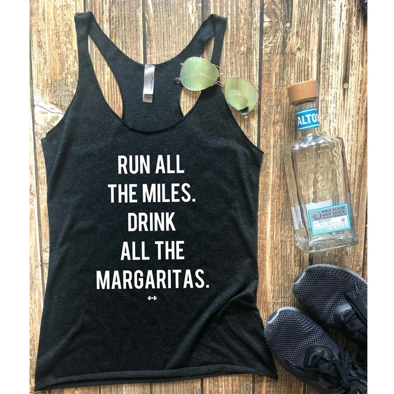 Женская майка с надписью Run All The Miles Drink Margaritas Повседневная летняя графическим