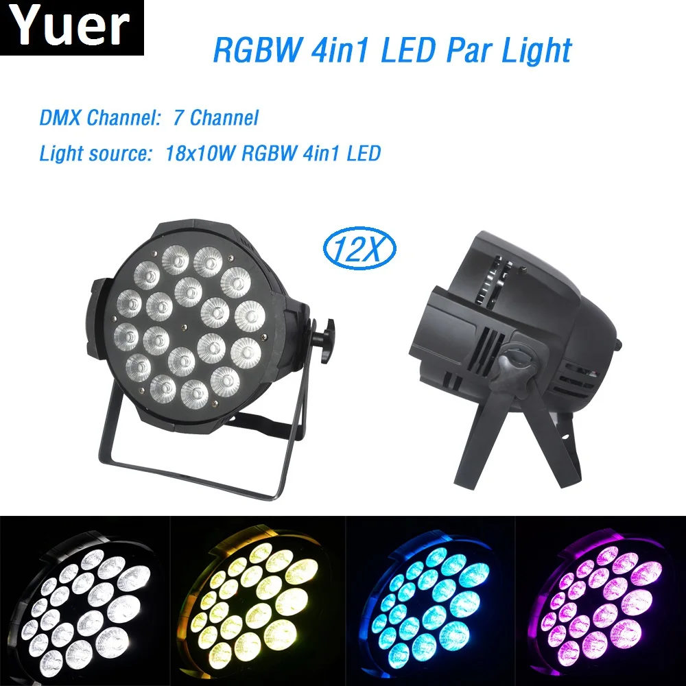 

12 шт./лот LED Par 18x10 Вт RGBW 4в1 алюминиевый дом идеальные огни DMX512 для клубов театров церкви концертные постановки dj свет