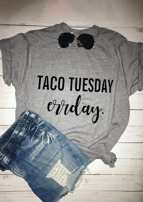 Taco вторник Errday с О образным вырезом Футболка женская мода красивые летние