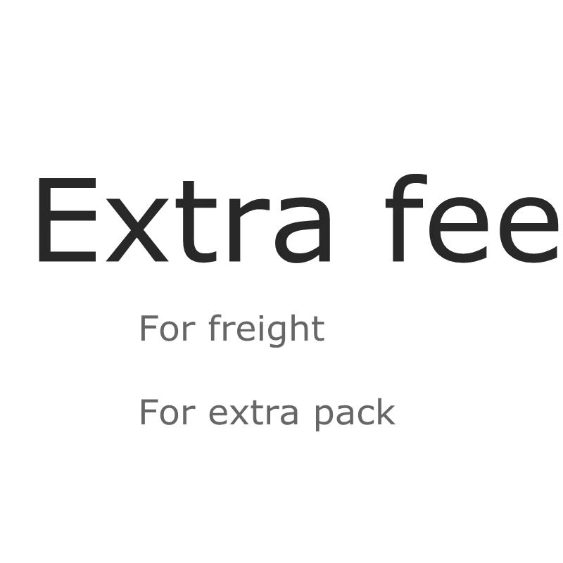 

Extra Fee for Freight