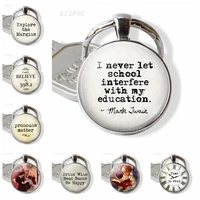 mark twain quote glass silver plated key chain i never let school interfere with my education funny school quote car key chain