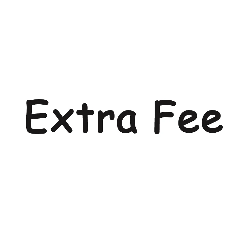 Extra Fee |