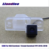 liandlee for kia carnival grand carnival yp 2015 2018 car rear back camera rearview reverse cam hd ccd night vision