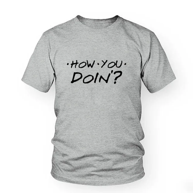 Хипстерская футболка с надписью How You Doin Friend Tv Show Talk черно белая серая Прямая