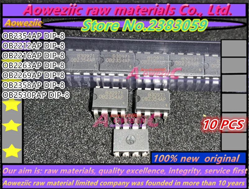 Aoweziic 100% Новый оригинальный OB2212AP OB2216AP OB2263AP OB2269AP OB2354AP OB2358AP OB2530PAP DIP 8 ЖК дисплей