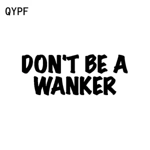 QYPF 17 см * 6,5 см, веселая надпись Don't Be A Wanker, крутая наклейка на мотоцикл, автомобиль, наклейка, черная, серебряная, стандартная