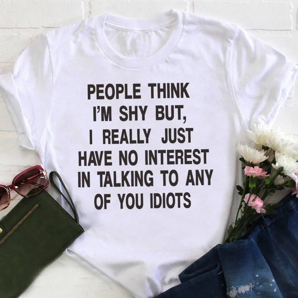 people think i'm shy but i really just have no interest T-Shirt Women Slogan Grunge Stylish Tee Letter Tumblr Graphic Tops Shirt | Женская
