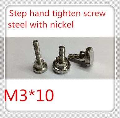 

100pcs/lot High Quality Steel With Nickel GB834 M3*10 Knurled Step Hand Tighten Screw