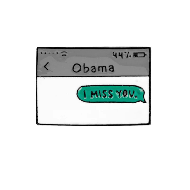 Обама I Miss You металлические Барак текстовое сообщение эмали брошь значок на