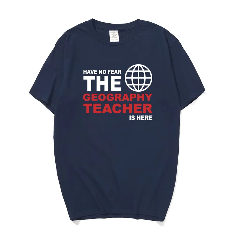Новая футболка с надписью Have no Fear The Geography Teacher is Here Мужская хлопковая коротким