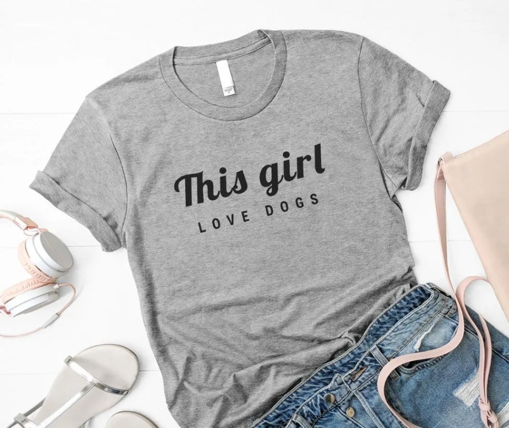 

This girl loves dogs Letters Women tshirt Cotton Casual Funny t shirt For Lady Yong Girl Top Tee Drop Ship S-198