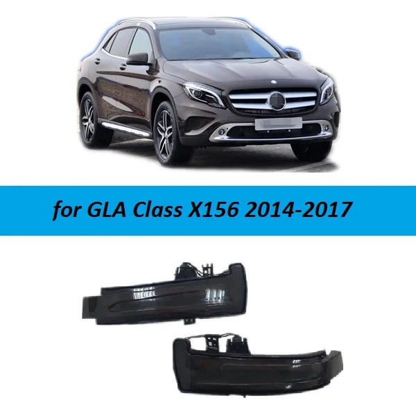 for GLA Class X156 Динамический мигалка Индикатор подходит для Mercedes Benz CLA GLA GLK CLS класс C117 X156 X204 W218 Тюнинг автомобилей аксессуары - Цвет: for GLA Class X156