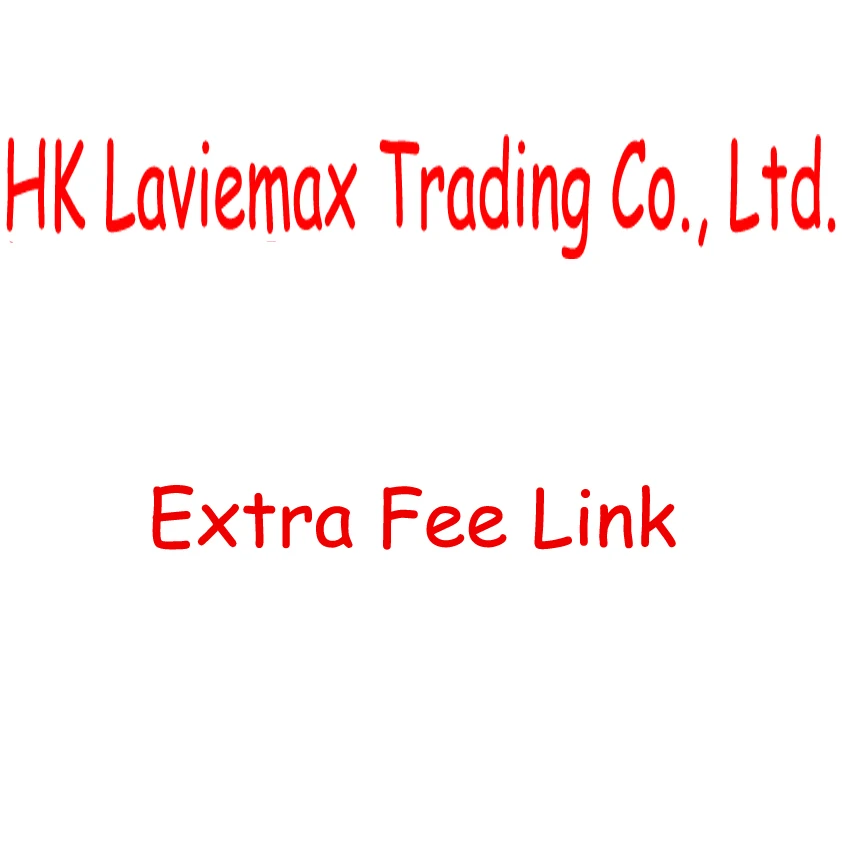 

Store: HK Laviemax Trading Co., Ltd. Extra fee (only for Extra fee or other)