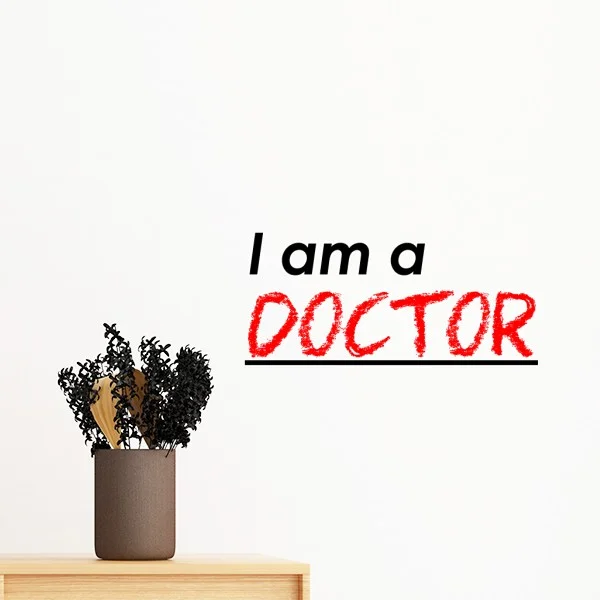 

Quote I Am A Doctor Removable Wall Sticker Art Decals Mural DIY Wallpaper for Room Decal