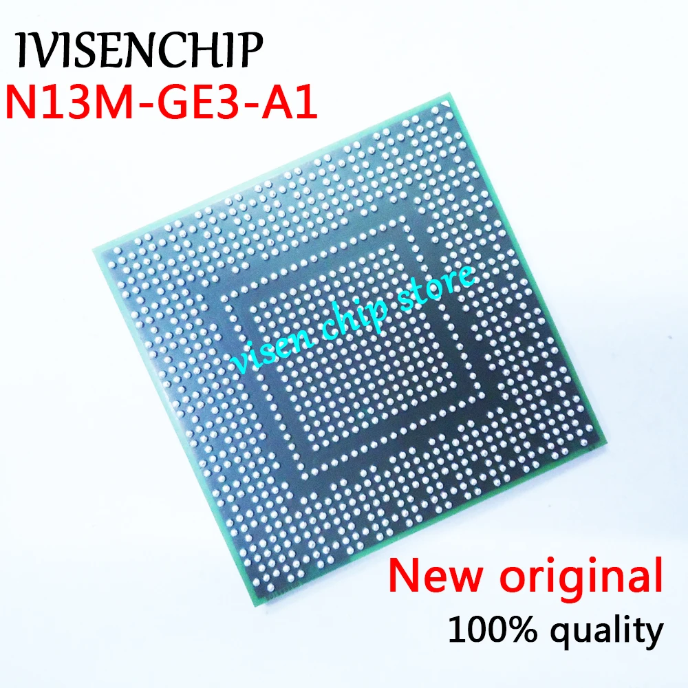 

100% New N13M-GE3-A1 N13M GE3 A1 BGA Chipset