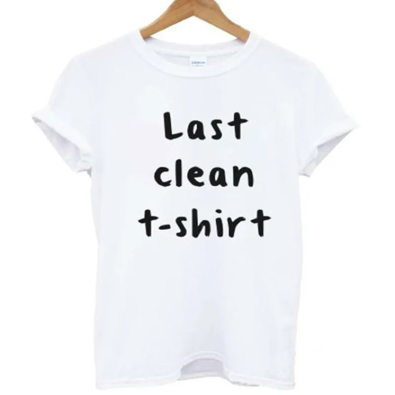 2018 Для женщин футболка последний чистый с буквенным принтом Забавные футболки