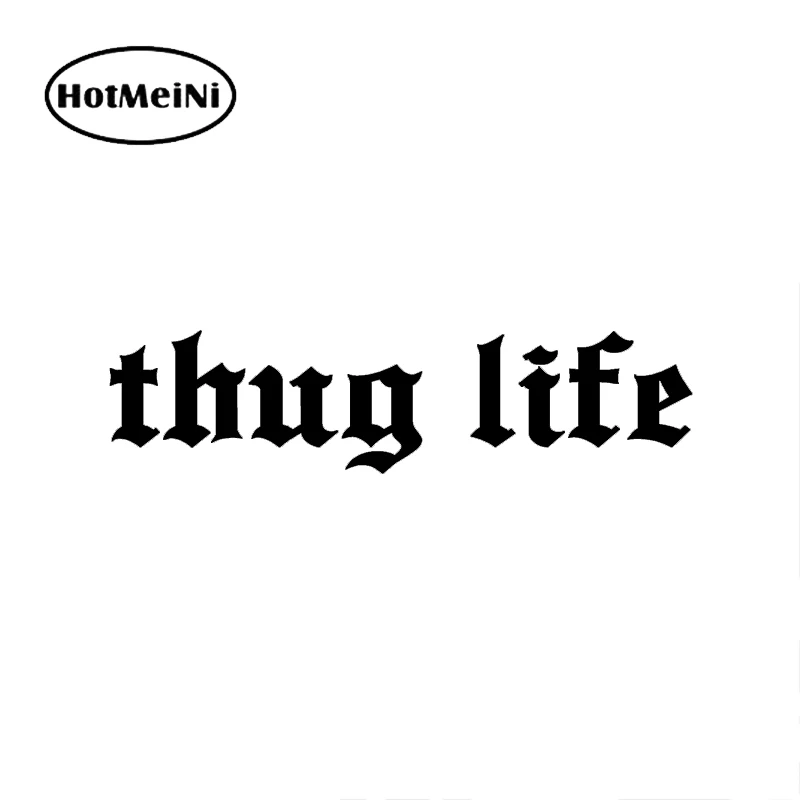 HotMeiNi Thug Life забавная наклейка на заднее лобовое стекло автомобиля грузовик бампер внедорожник для двери, ноутбука каяк художественная стена...