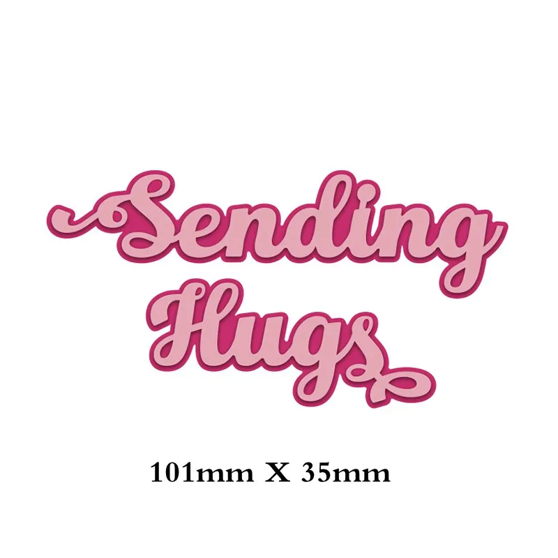 Sending Hugs Смешанные лучшие слова, трафарет для резки металла, бумажные карточки для скрапбукинга, рукоделие, декоративное тиснение, штамповка, новинка - Цвет: Sending Hugs