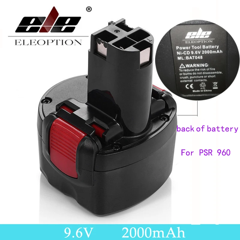 Аккумулятор ELEOPTION BAT048, 9,6 в, 2000 мА ч, Ni-CD, для Bosch PSR 960, BH984, BAT048, BAT119 Аккумулятор ELEOPTION BAT048, 9,6 в, 2000 мА ч, Ni-CD, для Bosch PSR 960, BH984, BAT048, BAT119
