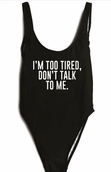 

I'm Too Tired, Don't Talk To Me New DAF Bodysuit Women Sexy Swimwear one pieces Beachwear bathing suits swimsuit
