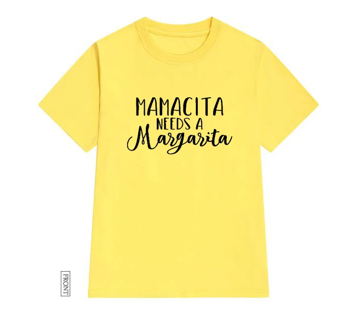 Цвет: желтый Mamacita Needs A Margarita, женская футболка, хлопковая, повседневная, забавная, футболка, Lady Yong girl, топ, футболка, 5 цветов, Прямая поставка, S-589 - Цвет: Цвет: желтый