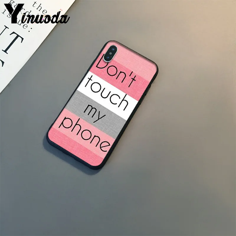 Yinuoda не трогайте мой телефон DIY роскошный высококачественный защитный чехол для Apple iPhone 8 7 6 6S Plus X XS MAX 5 5S SE XR чехол
