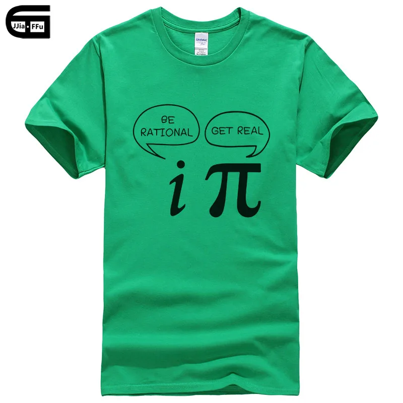 green Летний стиль быть разумным, получить реальный! Maths Science Geeky Funny Joke Pun Pi футболка Топы мужские майка с короткими рукавами хлопковые рубашки T417 - Цвет: green