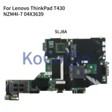KoCoQin Laptop motherboard For Lenovo ThinkPad T430 Mainboard NZM4I-7 04W6625 04X3639 SLJ8A