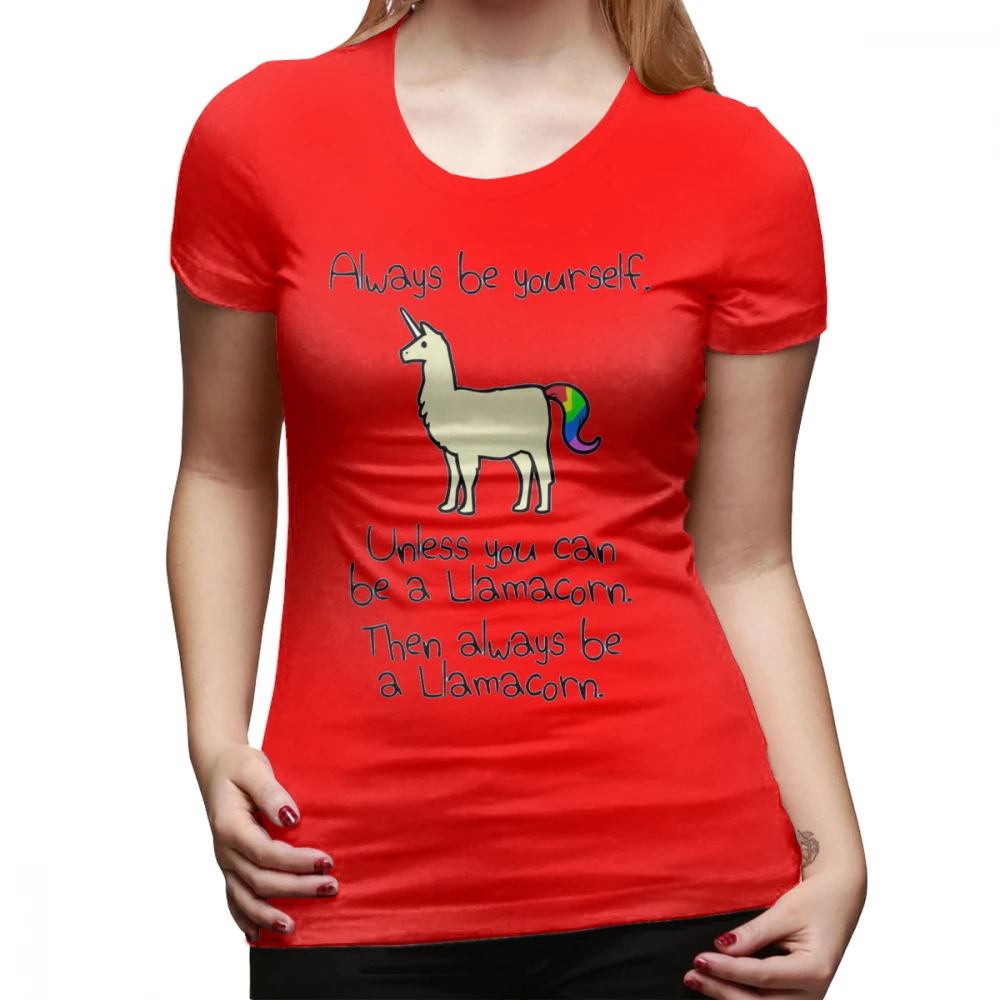 Llama футболка всегда быть собой, если вы не можете быть Llamacorn футболка с круглым вырезом Женская футболка Серебряная Женская футболка - Цвет: Красный
