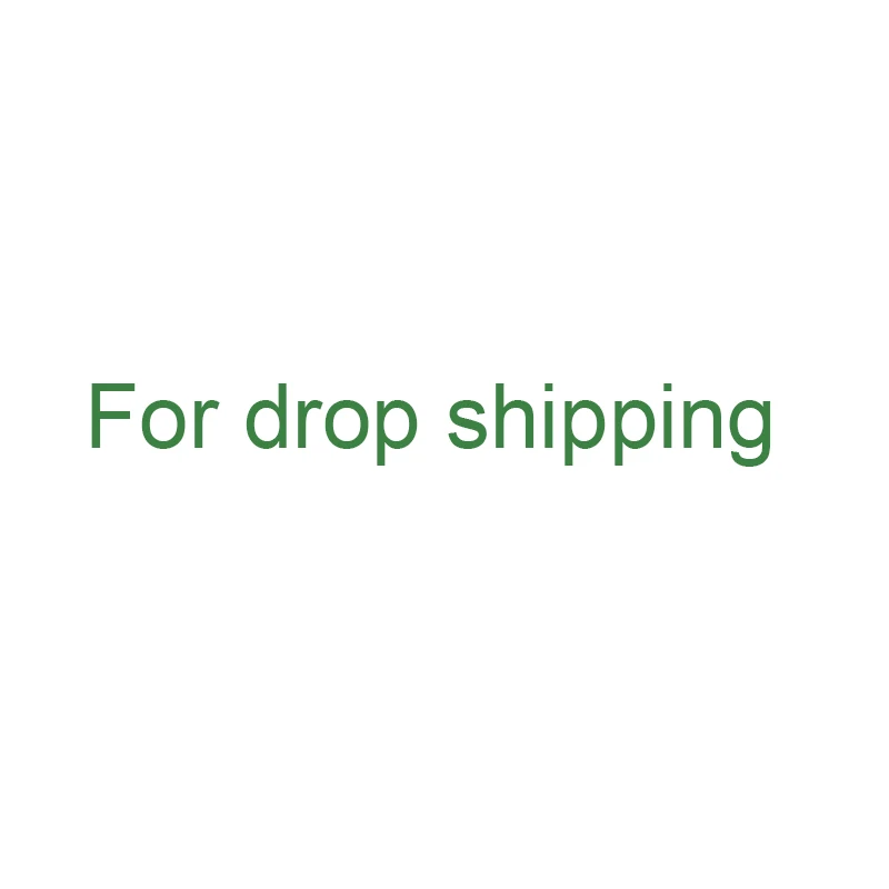 

for Drop shipping