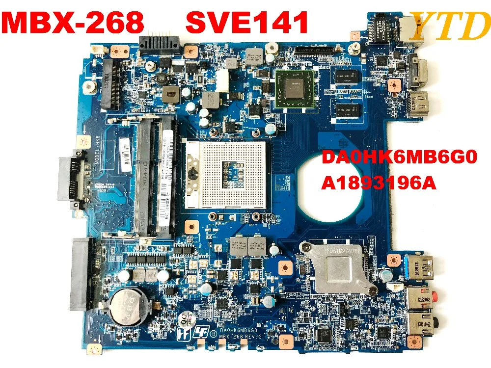 

Оригинальная материнская плата для SONY MBX-268, материнская плата SVE141 DA0HK6MB6G0 A1893196A, протестированы, хорошие, бесплатная доставка, разъемы
