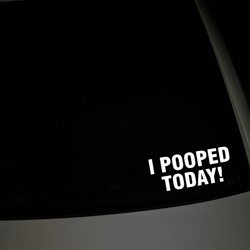 QYPF 15 8 см * 6 7 интересная виниловая наклейка на окно автомобиля I Pooped Today черная