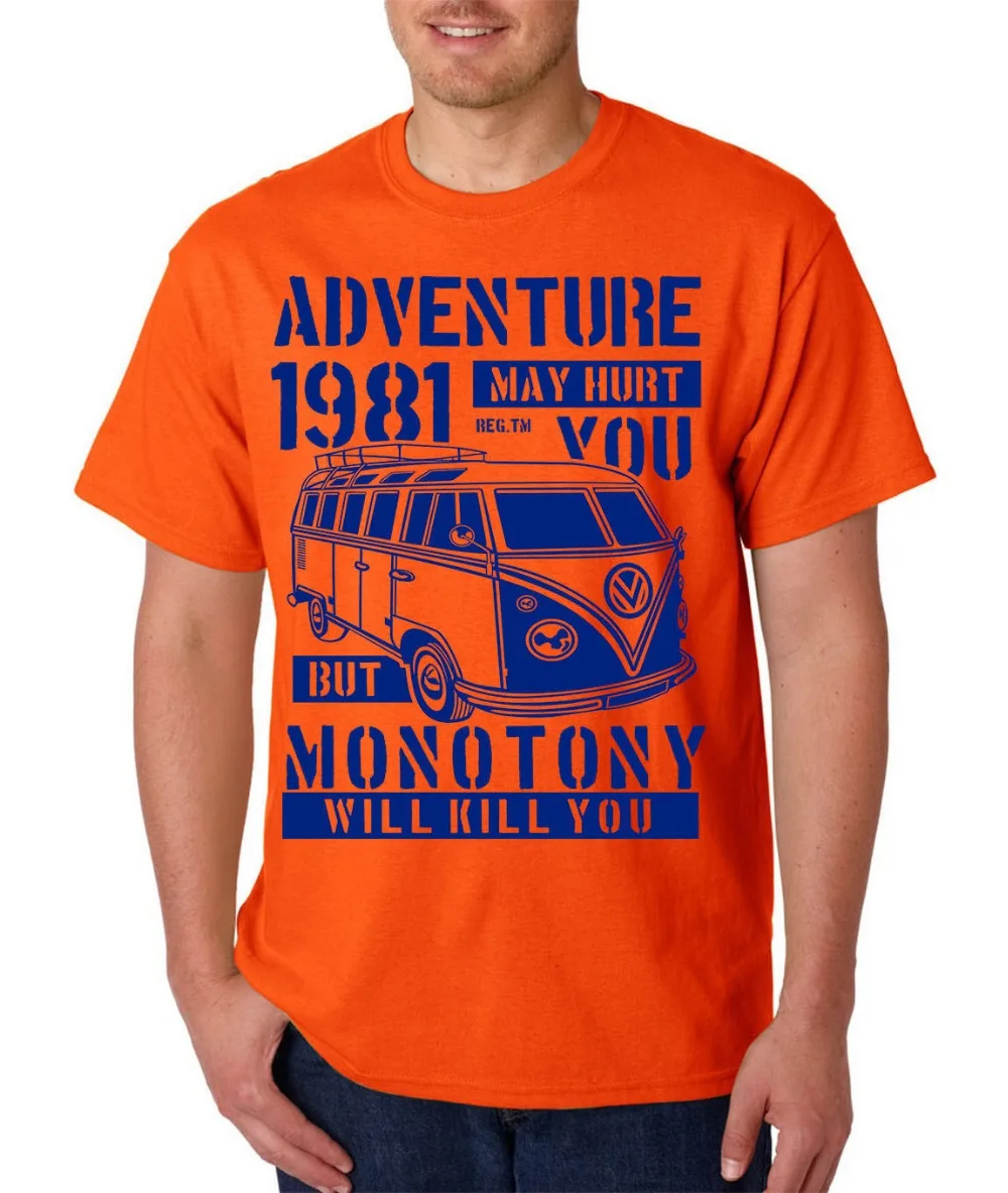 Adventure Hurts футболка Monotony Will Kill-Travel Rv Camping Van Классическая модная мужская 2019 | Мужская