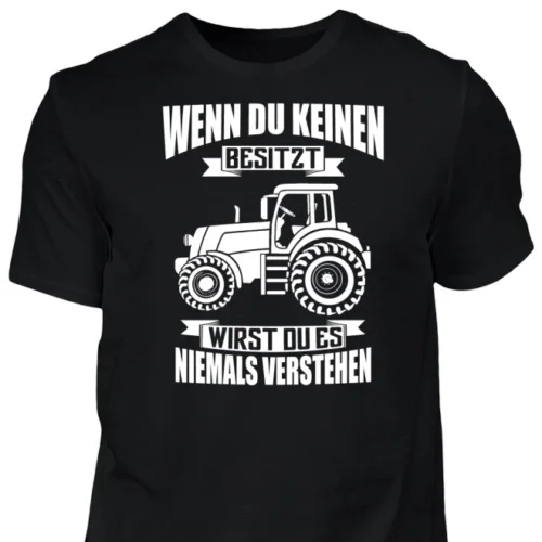 

2019 Fashion Wenn du keinen besitzt Traktor T-Shirt Landwirt Bauer Trecker Fendt