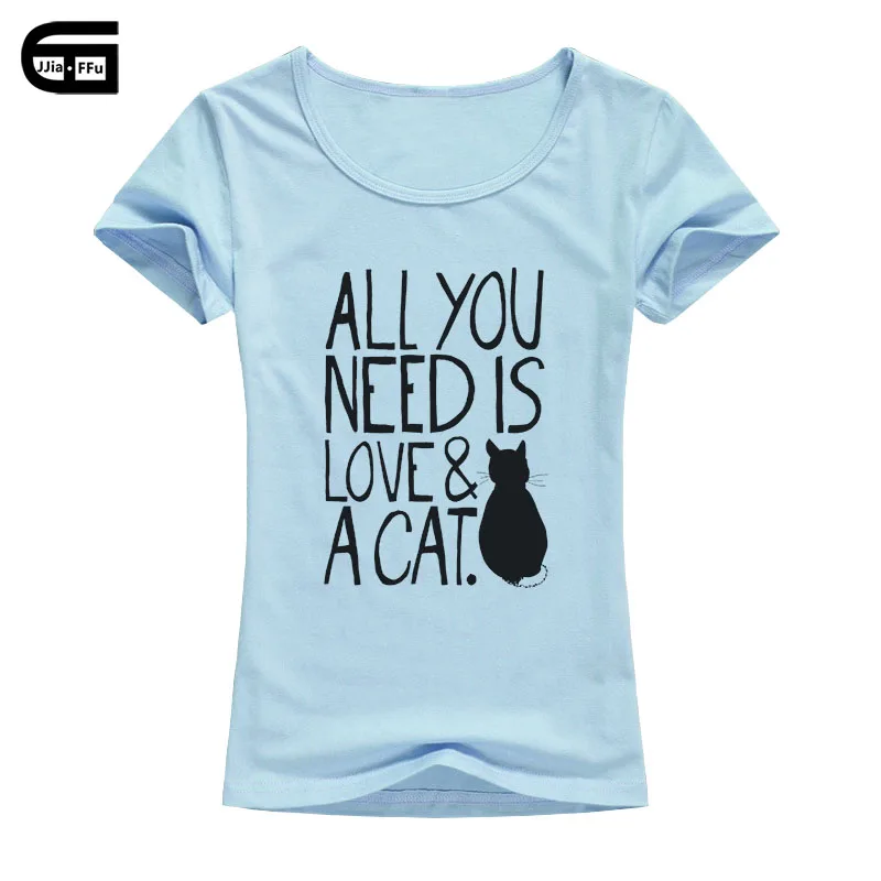 Light blue Women Все, что вам нужно, это футболка с надписью Love and A Cat, Женская мода, Харадзюку кавайные топы, Хлопковые женские летние футболки B189 - Цвет: Light blue Women