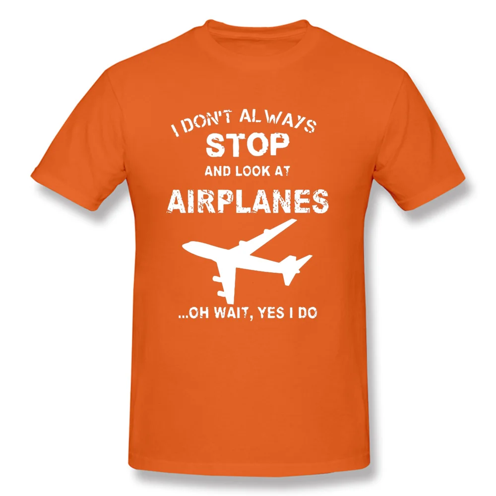 Мужская футболка с надписью Funny saing Always Stop And Look At Airplane из 100% хлопка 2019|Мужские