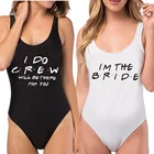 Купальник I'm The Bride I DO Crew, женский слитный купальник Maillots De bain Women, боди, бикини на подкладке
