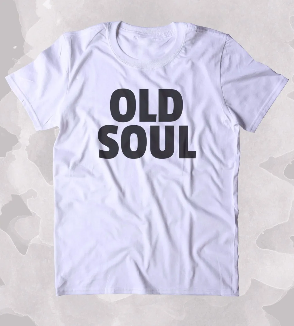 Old Soul Shirt Hippie Bohemian Boho Free Spirit Clothing Tumblr T-shirt Unisex fashion t shirt greys casual tops | Женская одежда