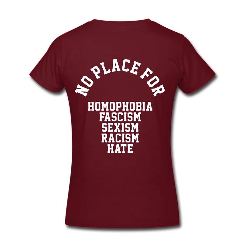 Нет места для гомофобии Сексизм расизм Hate T Shirt брендовая одежда мужские футболки унисекс футболка harajuku Хип Хоп Футболка - Цвет: women maroon