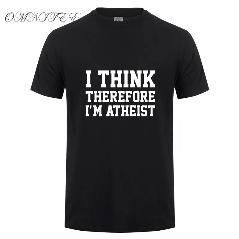 Omnitee я думаю поэтому атеист футболки Летние Стиль с О образным вырезом хлопковая
