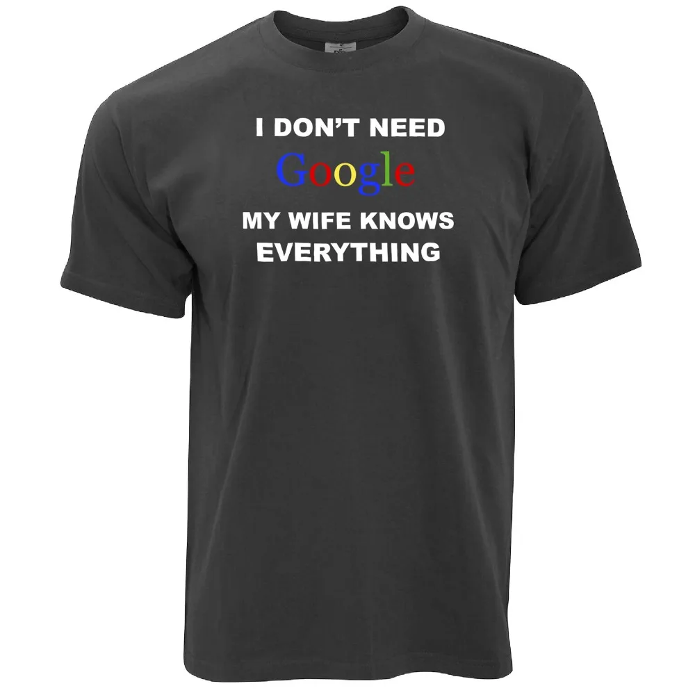 Футболка с надписью I Don't Need Google Моя жена знает все надпись Nerd Geek Joke модная