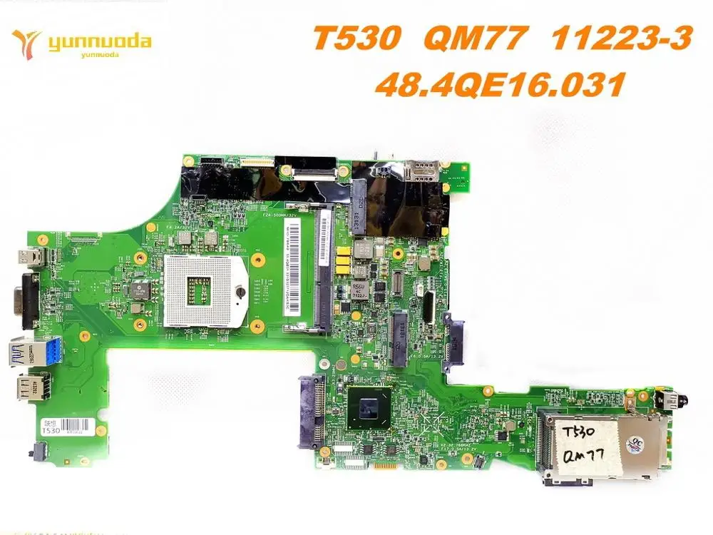 Оригинальная материнская плата для ноутбука Lenovo T530 QM77 11223 3 48. 4qe16. 031