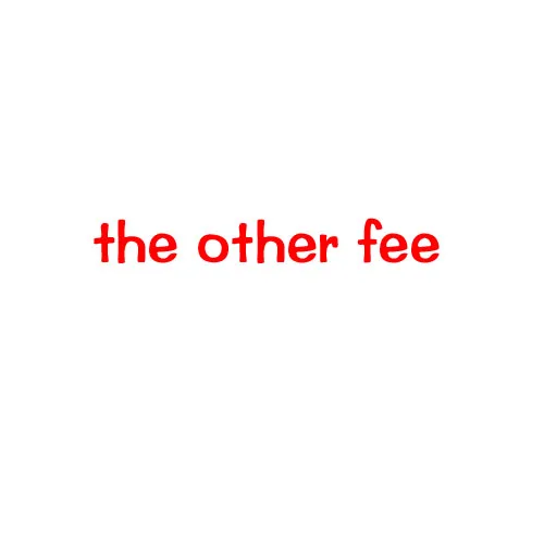 the other fee